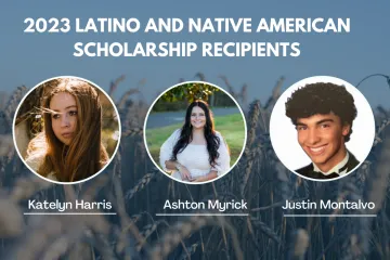 Three recipients of the Native American and Latino scholarships